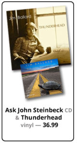 Buy Ask John Steinbeck CD AND Thunderhead Album